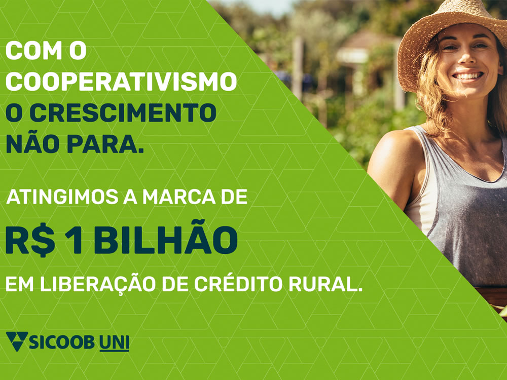 Imagem de Cooperativas filiadas à Central Sicoob Uni liberam R$ 1 bilhão em Crédito Rural